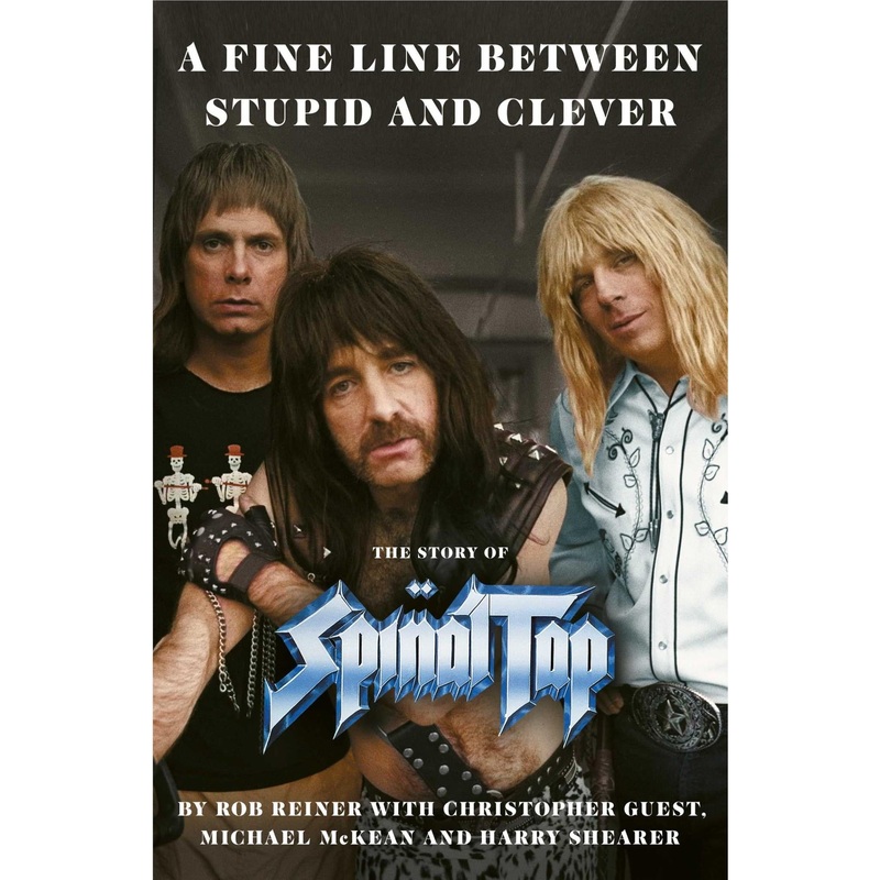 Rob Reiner – A Fine Line between Stupid and Clever: The Story of Spinal Tap