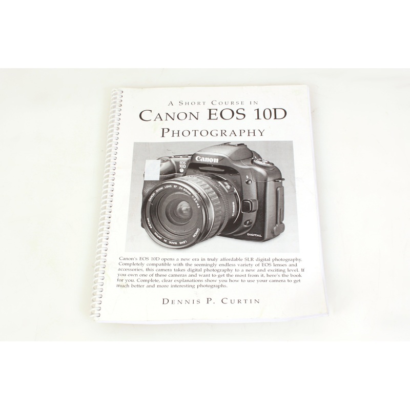 A Short Course in Canon EOS 10D Photography Book