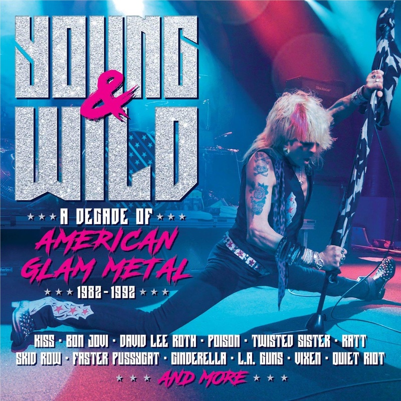 Young And Wild – A Decade Of American Glam Metal 1982-1992